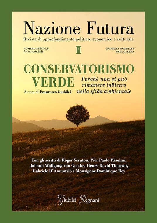 Nazione futura. Rivista di approfondimento politico, economico e culturale. Numero speciale Primavera 2021: Conservatorismo verde. Perché non si può rimanere indietro nella sfida ambientale - copertina