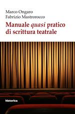 Manuale quasi pratico di scrittura teatrale