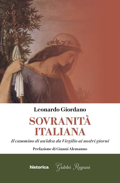 Sovranità italiana. Il cammino di un'idea da Virgilio ai nostri giorni - Leonardo Giordano - copertina