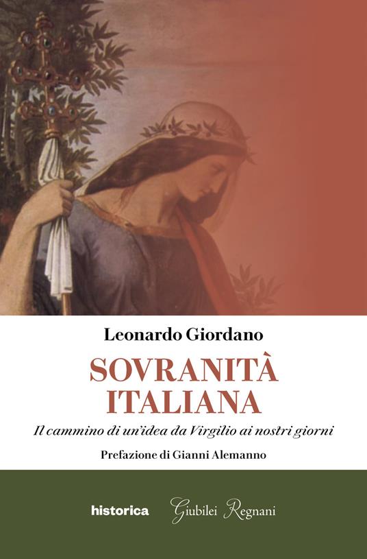 Sovranità italiana. Il cammino di un'idea da Virgilio ai nostri giorni - Leonardo Giordano - copertina