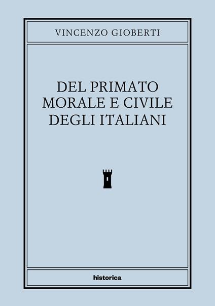 Del primato morale e civile degli italiani - Vincenzo Gioberti - copertina