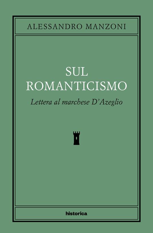 Sul romanticismo. Lettera al marchese d'Azeglio - Alessandro Manzoni - copertina