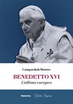 Benedetto XVI. L'ultimo europeo