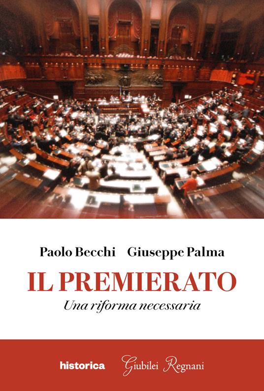 Il premierato. Una riforma necessaria - Paolo Becchi,Giuseppe Palma - copertina