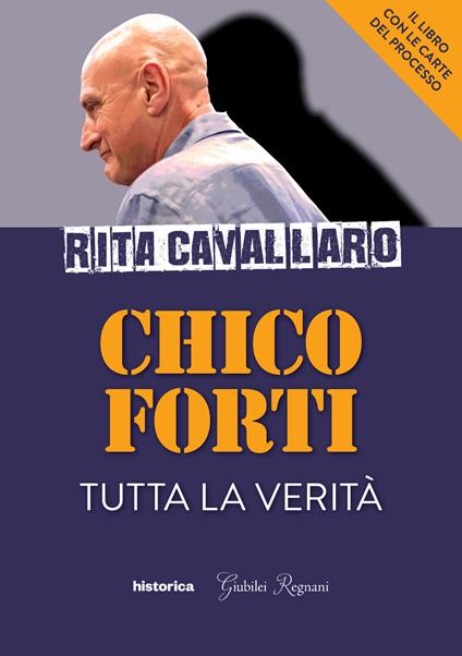 Chico Forti. Tutta la verità - Rita Cavallaro - copertina