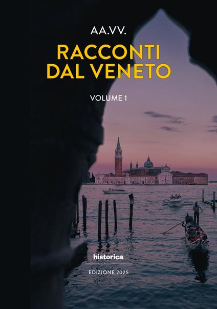 Racconti dal Veneto. Edizione 2025. Vol. 1 - copertina