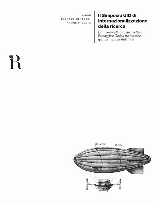 Il Simposio UID di internazionalizzazione della ricerca. Patrimoni culturali, Architettura, Paesaggio e Design tra ricerca e sperimentazione didattica - copertina