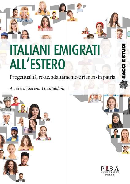 Italiani emigrati all'estero. Progettualità, rotte, adattamento, e rientro in patria - copertina