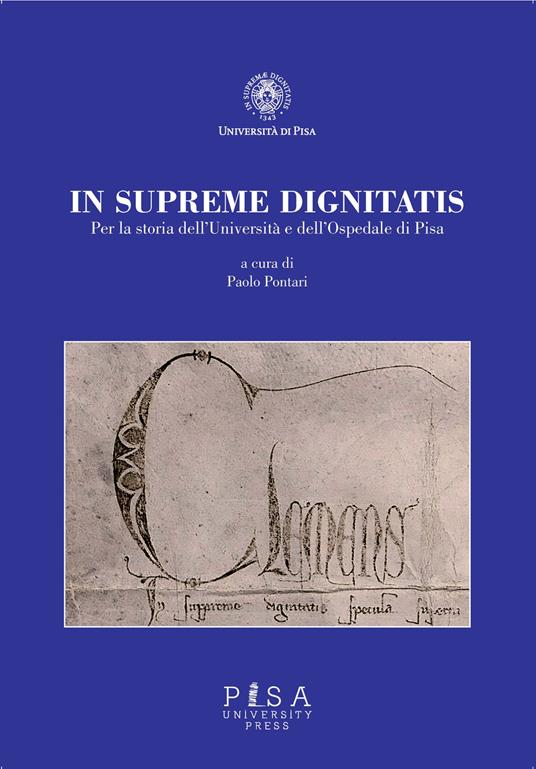In supremae dignitatis. Per la storia dell'Università e dell'Ospedale di Pisa - copertina