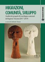 Migrazioni, comunità, sviluppo. Analisi dei progetti di cosviluppo sostenuti da Regione Toscana (2017-2019)