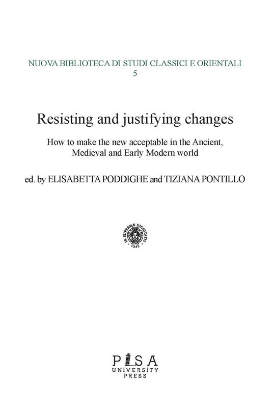 Resisting and justifying changes. How to make the new acceptable in the Ancient, Medieval and Early Modern world - copertina