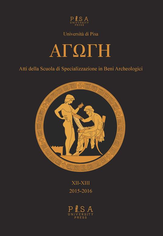 Agoghè. Atti della scuola di specializzazione in beni archeologici. Vol. 12-13 - copertina
