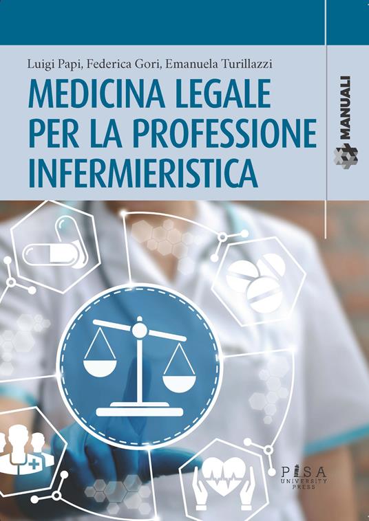 Medicina legale per la professione infermieristica - Luigi Papi,Federica Gori,Emanuela Turillazzi - copertina