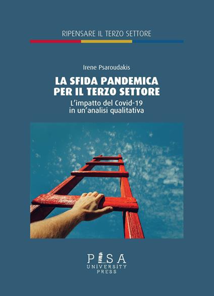 La sfida pandemica per il terzo settore. L'impatto del Covid-19 in un'analisi qualitativa - Irene Psaroudakis - copertina