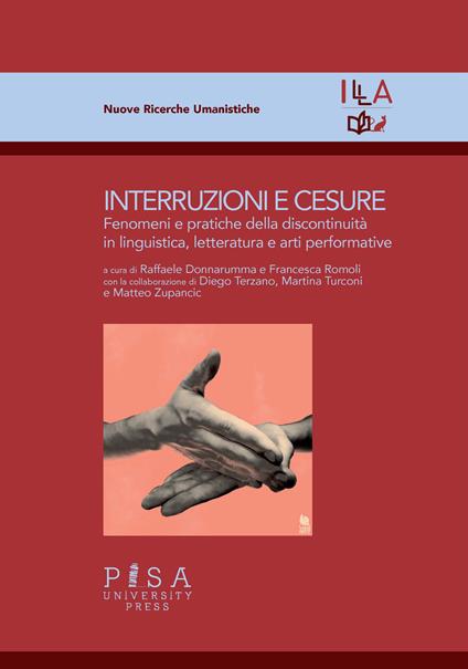 Interruzioni e cesure. Fenomeni e pratiche della discontinuità in linguistica, letteratura e arti performative - copertina