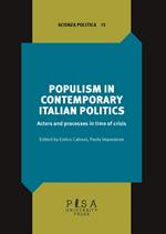 Populism in contemporary Italian politics. Actors and process in time of crisis
