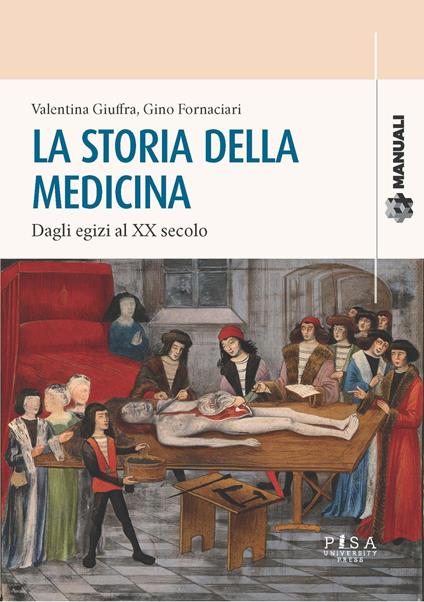 La storia della medicina: dagli Egizi al XX secolo - Valentina Giuffra,Gino Fornaciari - copertina