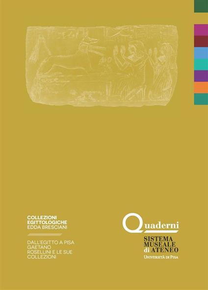 Dall'Egitto a Pisa. Gaetano Rosellini e le sue collezioni - Flora Silvano - copertina