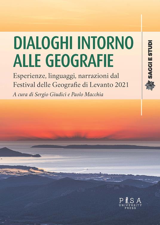 Dialoghi intorno alle geografie. Esperienze, linguaggi, narrazioni dal Festival delle Geografie di Levanto 2021 - copertina
