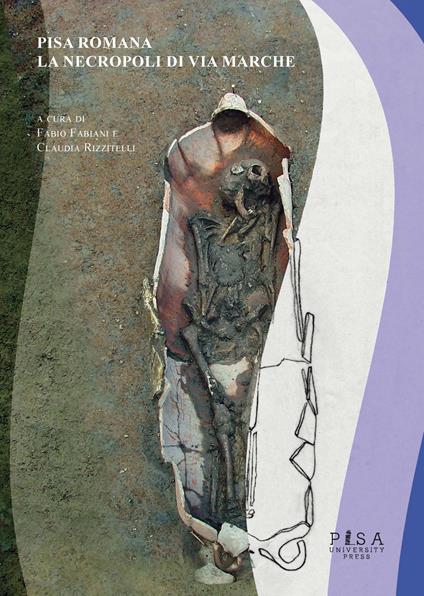 Pisa romana. La necropoli di Via Marche - copertina