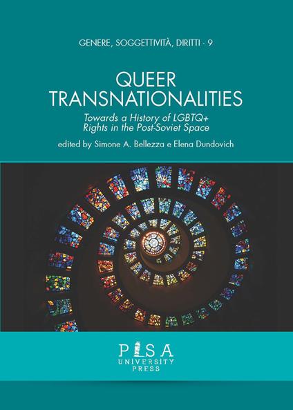Queer transnationalities. Towards a history of LGBTQ+ rights in the Post-Soviet Space - Simone A. Bellezza,Elena Dundovich - copertina