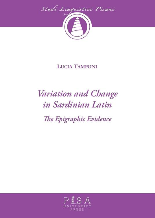 Variation and change in sardinian latin - Lucia Tamponi - copertina