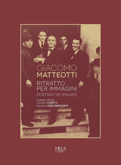 Giacomo Matteotti. Ritratto per immagini. Ediz. italiana e inglese - copertina