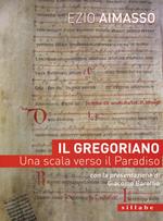 Il Gregoriano. Una scala verso il Paradiso