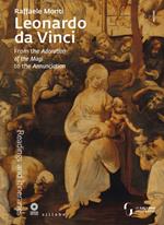 Leonardo da Vinci. From the Adoration of the Magi to the Annunciation