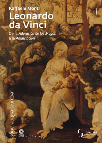 Leonardo da Vinci. De la Adoración de los Magos a la Anunciación - Raffaele Monti - copertina