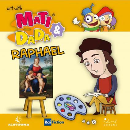 Raphael. Art with Mati and Dada. Ediz. a colori - copertina