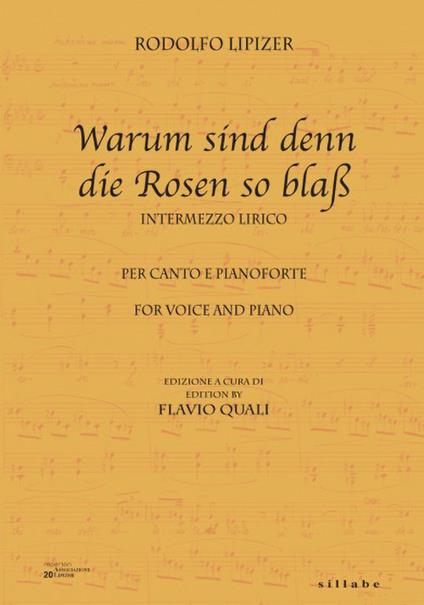 Warum sind denn die Rosen so blaß. Trascrizione per canto e pianoforte. Ediz. italiana e inglese - Rodolfo Lipizer - copertina