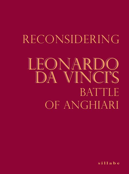 Reconsidering Leonardo da Vinci's Battle of Anghiari - copertina
