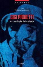 Gigi Proietti. Archeologia della risata
