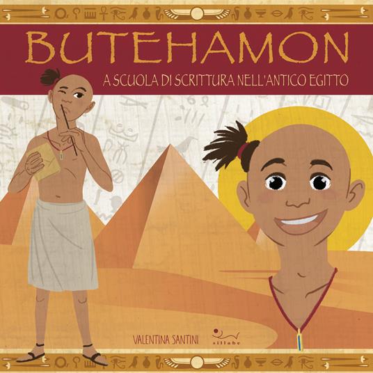 Butehamon. A scuola di scrittura nell'antico Egitto - Valentina Santini - copertina