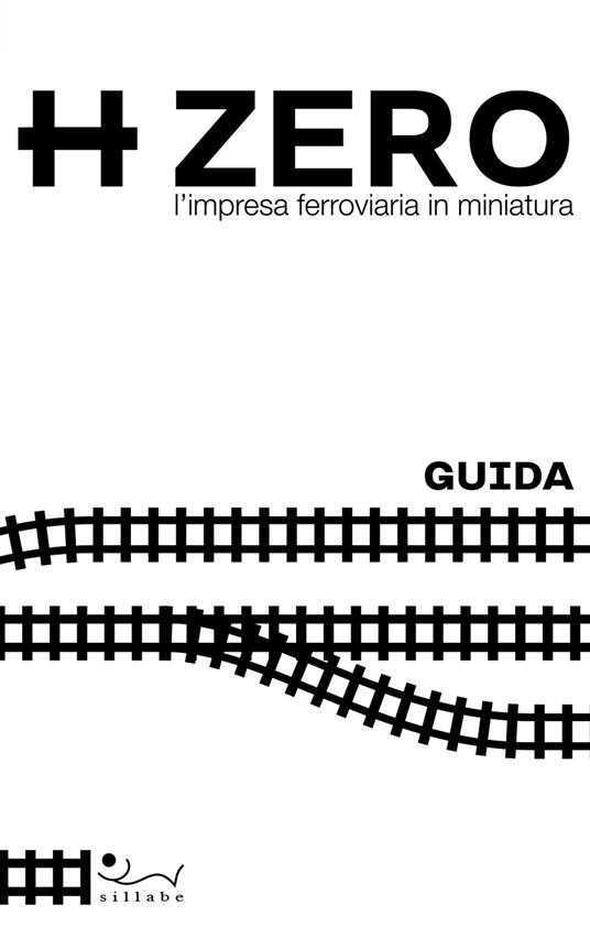 HZERO. L'impresa ferroviaria in miniatura. Guida - copertina