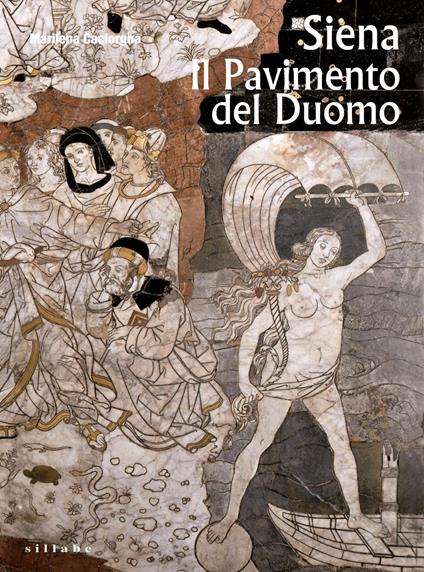 Siena. Il pavimento del Duomo. Ediz. illustrata - Marilena Caciorgna - copertina