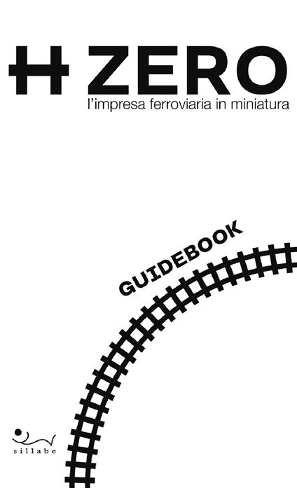 HZERO. L'impresa ferroviaria in miniatura. Guidebook - copertina