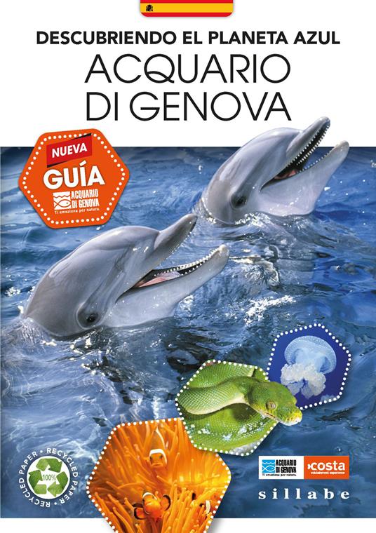 Descubriendo el planeta azul. Acquario di Genova. Nueva guía - Roberta Parodi,Stefano Angelini - copertina