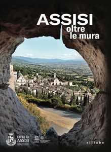 Assisi oltre le mura