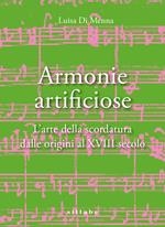 Armonie artificiose. L’arte della scordatura dalle origini al XVIII secolo
