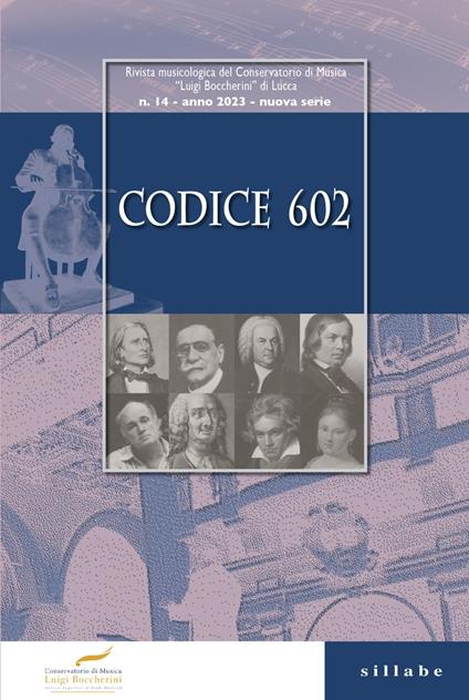 Codice 602. Rivista dell'Istituto Superiore di Studi Musicali «Luigi Boccherini» (2023). Vol. 14 - copertina