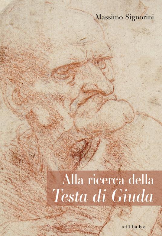 Alla ricerca della testa di Giuda - Massimo Signorini - copertina