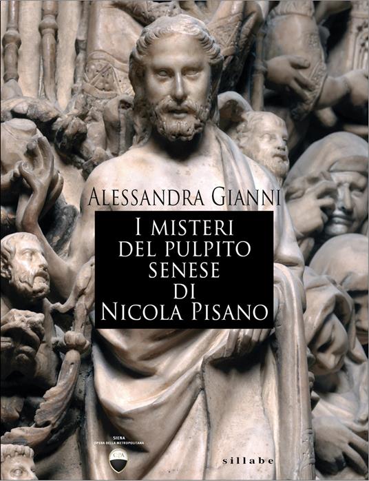 I misteri del pulpito senese di Nicola Pisano - Alessandra Gianni - copertina