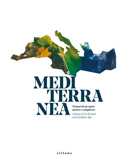 Mediterranea. Visioni di un mare antico e complesso- Visions of an ancient anche complex sea. Ediz. bilingue - copertina