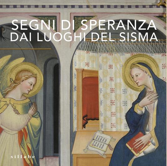 Segni di speranza dai luoghi del sisma. Ediz. illustrata - copertina