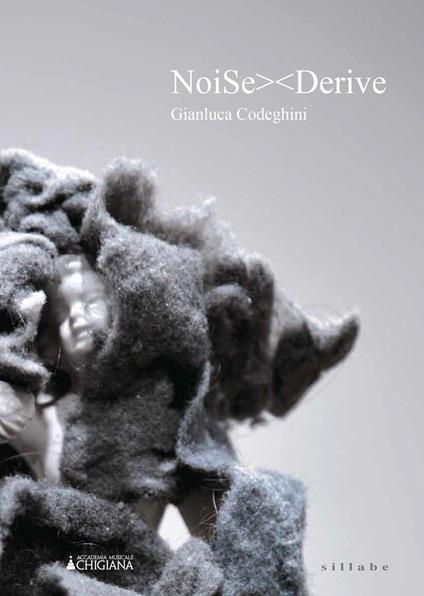 Noise derive. Gianluca Codeghini - copertina