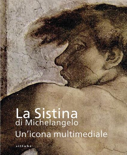 La Sistina di Michelangelo. Un’icona multimediale - copertina