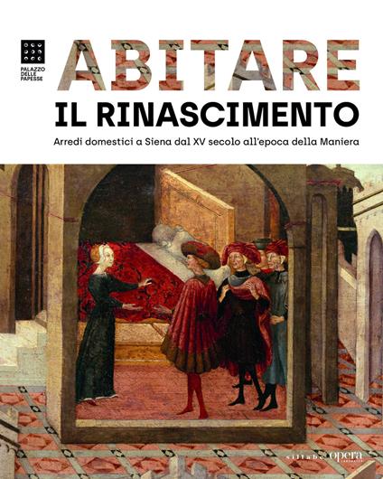 Arredi domestici a Siena dal XV secolo all’epoca della Maniera - copertina
