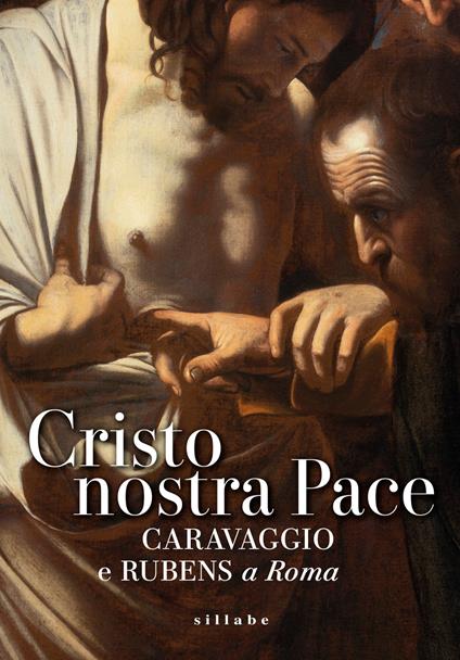Cristo nostra pace. Rubens e Caravaggio a Roma - copertina